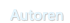 &nbsp;Autoren